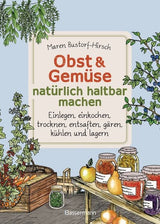 Obst & Gemüse haltbar machen