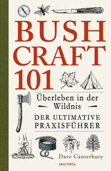 BUSHCRAFT 101 - überleben in der Wildnis -
